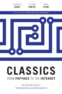 表紙画像: Classics from Papyrus to the Internet 9781477313022