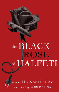 Omslagafbeelding: The Black Rose of Halfeti 9781477313091