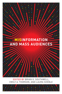 表紙画像: Misinformation and Mass Audiences 9781477314555