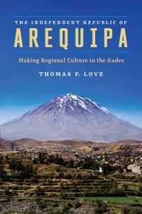 Imagen de portada: The Independent Republic of Arequipa 9781477313923