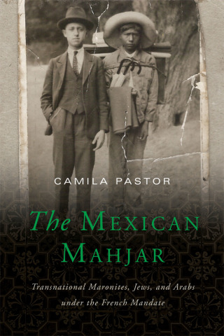 表紙画像: The Mexican Mahjar 9781477314623
