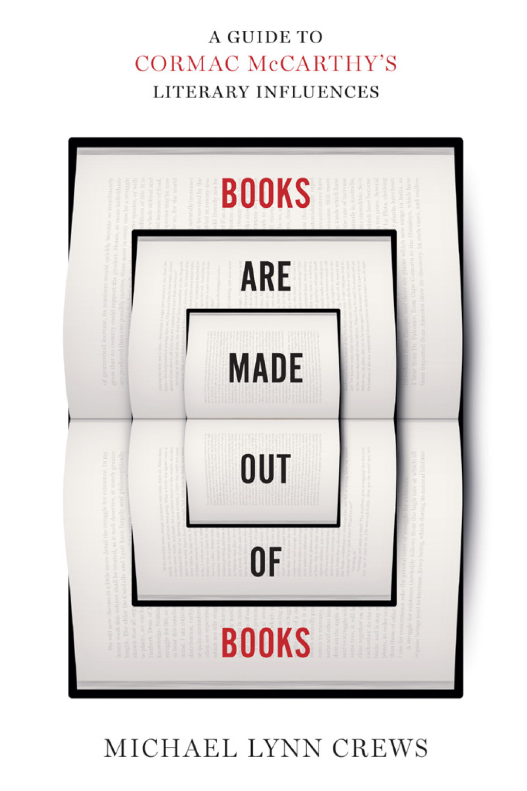 Books Are Made Out of Books A Guide to Cormac McCarthy’s Literary Influences