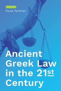 表紙画像: Ancient Greek Law in the 21st Century 9781477315217