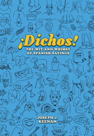 Cover image: Dichos! The Wit and Whimsy of Spanish Sayings 9781477318188