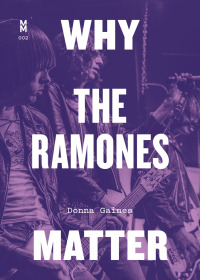 Omslagafbeelding: Why the Ramones Matter 9781477318713