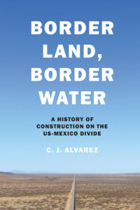 Cover image: Border Land, Border Water 9781477319000