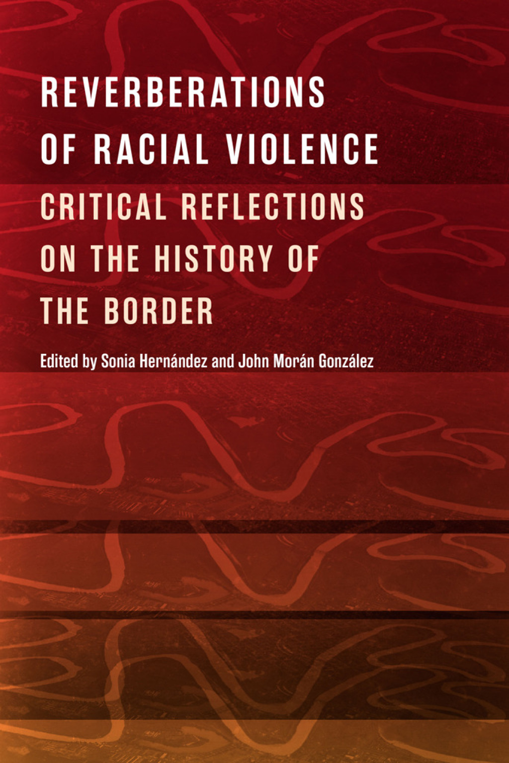 Reverberations of Racial Violence Critical Reflections on the History of the Border