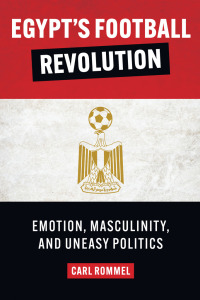 Omslagafbeelding: Egypt’s Football Revolution 9781477323175