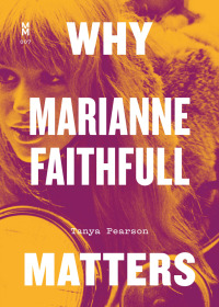 表紙画像: Why Marianne Faithfull Matters 9781477321164