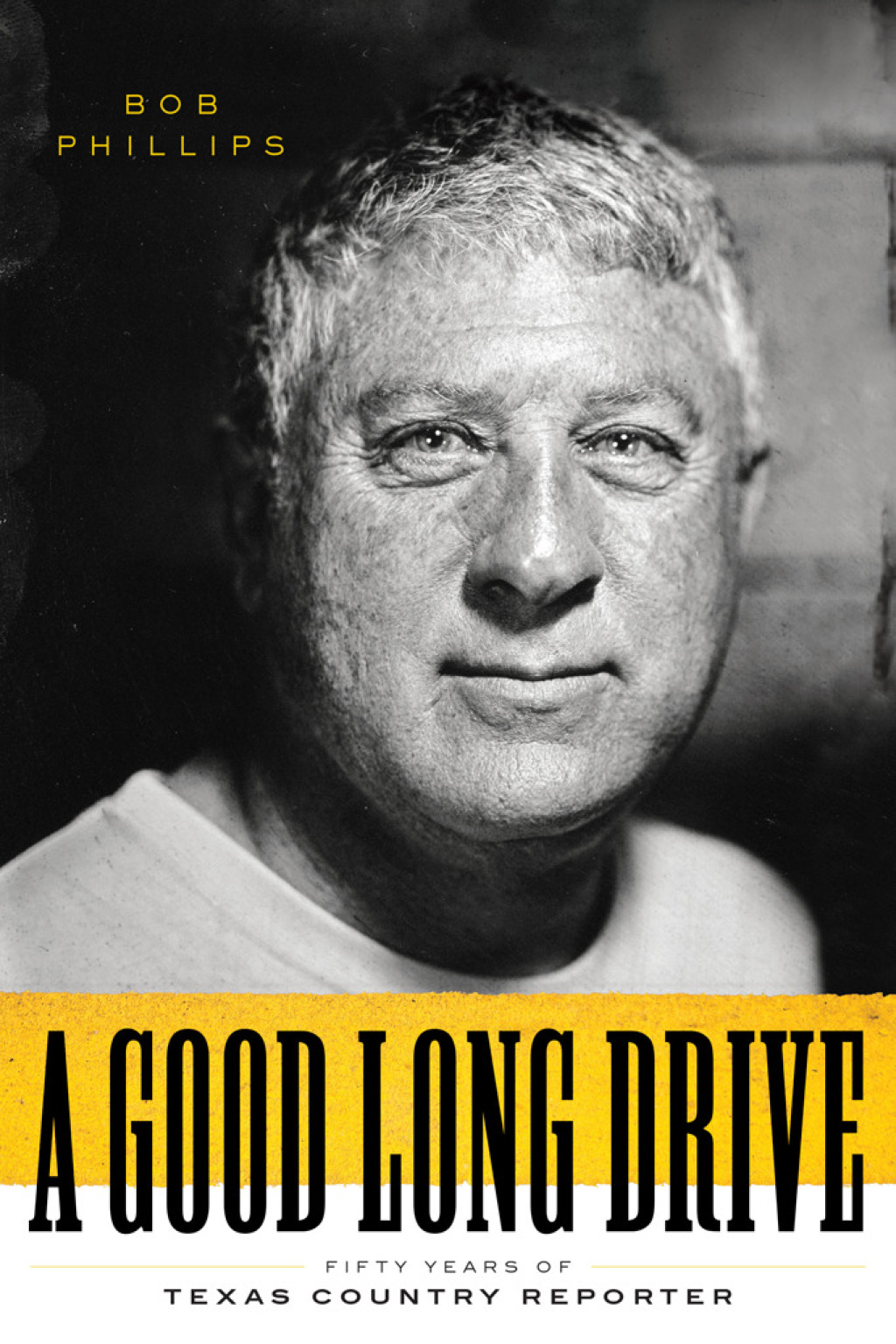 A Good Long Drive Fifty Years of Texas Country Reporter