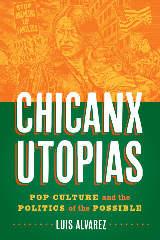 Cover image: Chicanx Utopias 9781477324479