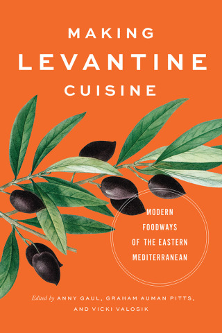 Cover image: Making Levantine Cuisine 9781477331880