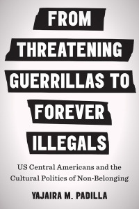 Cover image: From Threatening Guerrillas to Forever Illegals 9781477325261