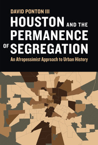 Omslagafbeelding: Houston and the Permanence of Segregation 9781477328477