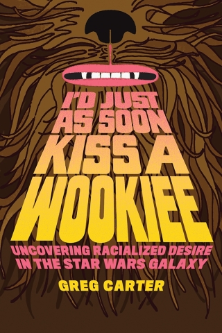 Cover image: I'd Just as Soon Kiss a Wookiee 9781477331583