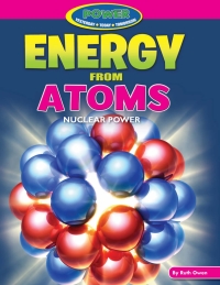 Omslagafbeelding: Energy from Atoms 9781477702727
