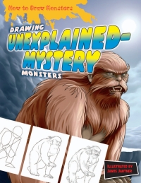 Cover image: Drawing Unexplained-Mystery Monsters 9781477703120