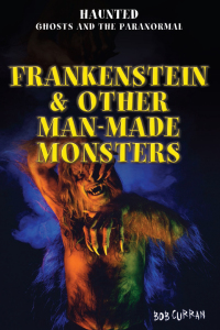 Cover image: Frankenstein & Other Man-Made Monsters 9781477706794