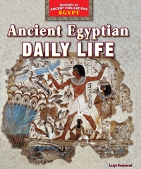 Cover image: Ancient Egyptian Daily Life 9781477707661