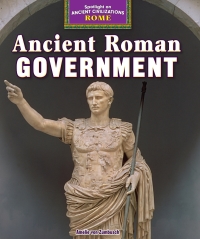 Cover image: Ancient Roman Government 9781477707760