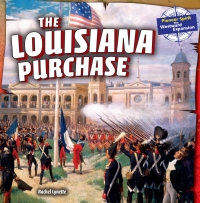 صورة الغلاف: The Louisiana Purchase 9781477707814