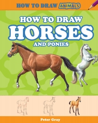 Imagen de portada: How to Draw Horses and Ponies 9781477713037