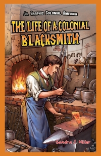 صورة الغلاف: The Life of a Colonial Blacksmith 9781477713082