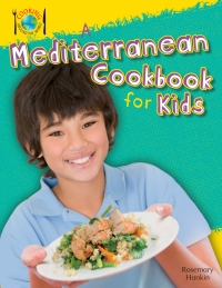 表紙画像: A Mediterranean Cookbook for Kids 9781477713396