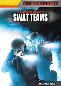 صورة الغلاف: Careers with SWAT Teams: 9781477717080