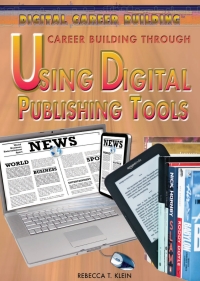 Omslagafbeelding: Career Building Through Using Digital Publishing Tools: 9781477717240