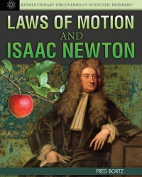 صورة الغلاف: Laws of Motion and Isaac Newton: 9781477718087