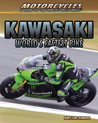 صورة الغلاف: Kawasaki:World’s Fastest Bike 9781477718605