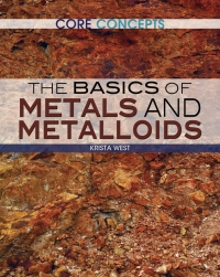 Cover image: The Basics of Metals and Metalloids 9781477727133