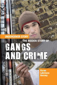 Cover image: The Hidden Story of Gangs and Crime 9781477727997