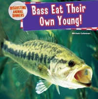 Imagen de portada: Bass Eat Their Own Young!: 9781477728871