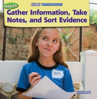 Imagen de portada: How to Gather Information, Take Notes, and Sort Evidence 9781477729090