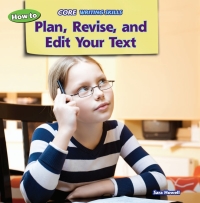 Imagen de portada: How to Plan, Revise, and Edit Your Text 9781477729106