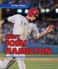 表紙画像: Josh Hamilton: Baseball’s Unbelievable Comeback 9781477729144