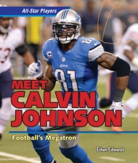 表紙画像: Calvin Johnson: Football’s Megatron 9781477729175