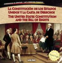 Cover image: La Constitución de los Estados Unidos y la Carta de Derechos / The United States Constitution and the Bill of Rights 9781477732472