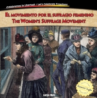Imagen de portada: El movimiento por el sufragio femenino / The Women’s Suffrage Movement 9781477732502