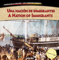 Imagen de portada: Una nación de inmigrantes / A Nation of Immigrants 9781477732519