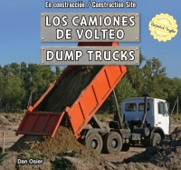 Imagen de portada: Los camiones de volteo / Dump Trucks 9781477732922