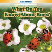 صورة الغلاف: What Do You Know About Bugs? 9781477746639