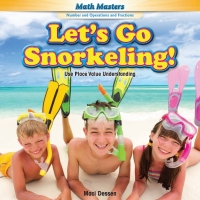 صورة الغلاف: Let's Go Snorkeling! 9781477749388