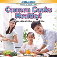 صورة الغلاف: Carmen Cooks Healthy! 9781477749654