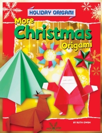 صورة الغلاف: More Christmas Origami 9781477757062