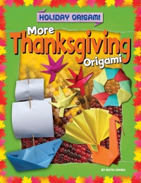 Imagen de portada: More Thanksgiving Origami 9781477757109