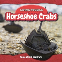 صورة الغلاف: Horseshoe Crabs 9781477758229