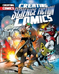 صورة الغلاف: Creating Science Fiction Comics 9781477759301